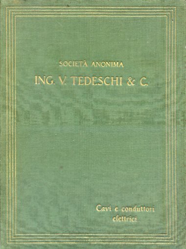 Società Anonima Ing. V. Tedeschi & C. Cavi e conduttori …