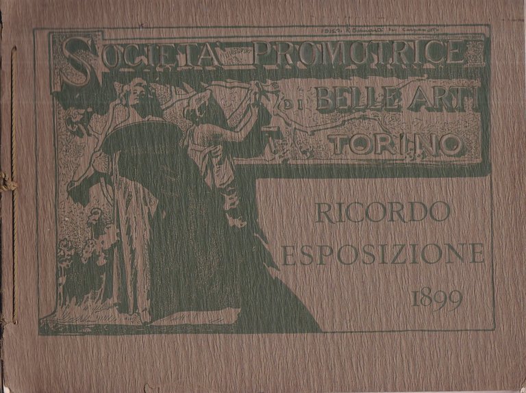 Società Promotrice di Belle Arti Torino. Ricordo Esposizione 1899 | Immagine Gallery 1