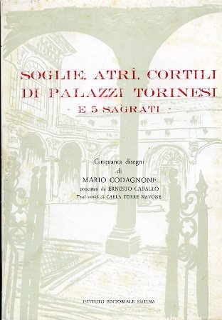 Soglie, atrî, cortili di palazzi torinesi e 5 sagrati. Cinquanta …
