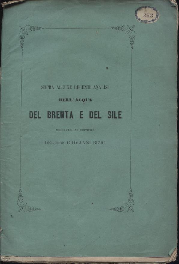 Sopra alcune recenti analisi dell'acqua del Brenta e del Sile. …