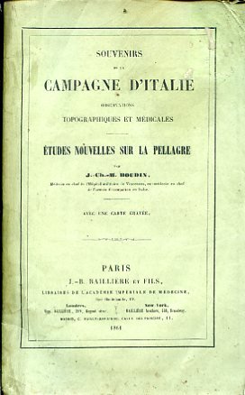 Souvenirs de la Campagne d'Italie. Observations topographiques et médicales. Études …