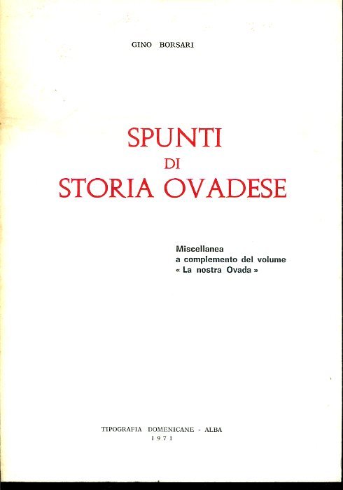 Spunti di storia ovadese. Miscellanea a complemento del volume 'La …