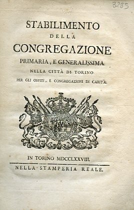 Stabilimento della Congregazione primaria, e generalissima nella Città di Torino …
