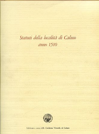 Statuti della località di Caluso anno 1510. Ricavati dall'originale in …