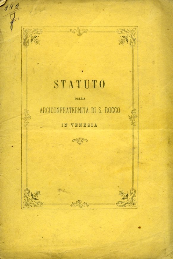 Statuto della Arciconfraternita di S. Rocco in Venezia approvato nella …