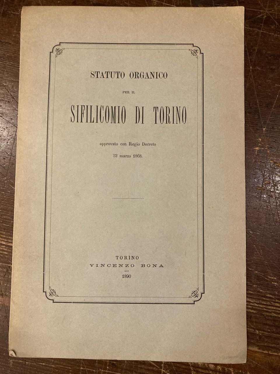 Statuto organico del Sifilicomio di Torino approvato con Regio Decreto …