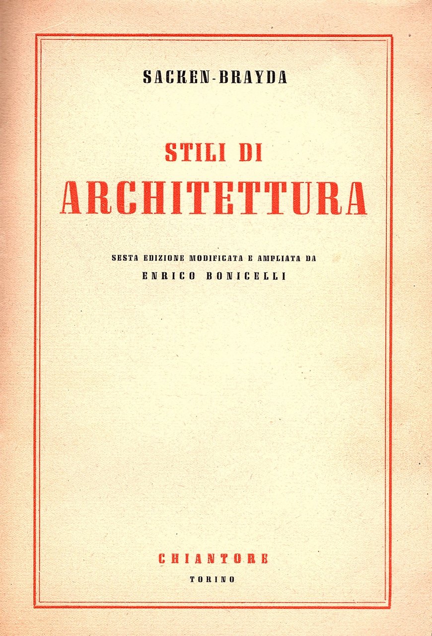 Stili di architettura. Sesta edizione modificata ed ampliata da Enrico …