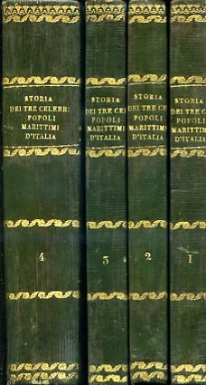 Storia dei tre celebri popoli marittimi dell'Italia Veneziani, Genovesi e …