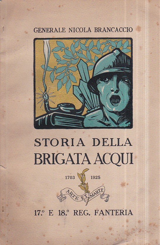 Storia della Brigata Acqui (17° - 18° reggimento fanteria). Dalle …