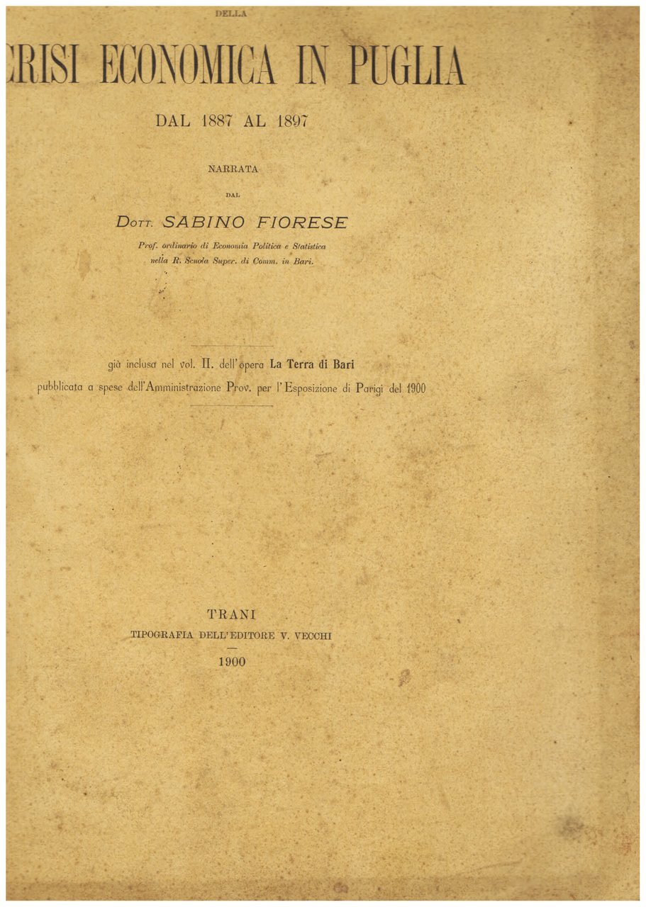 Storia della crisi economica in Puglia dal 1887 al 1897. …