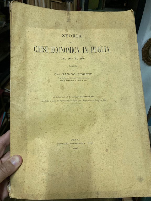 Storia della crisi economica in Puglia dal 1887 al 1897. …