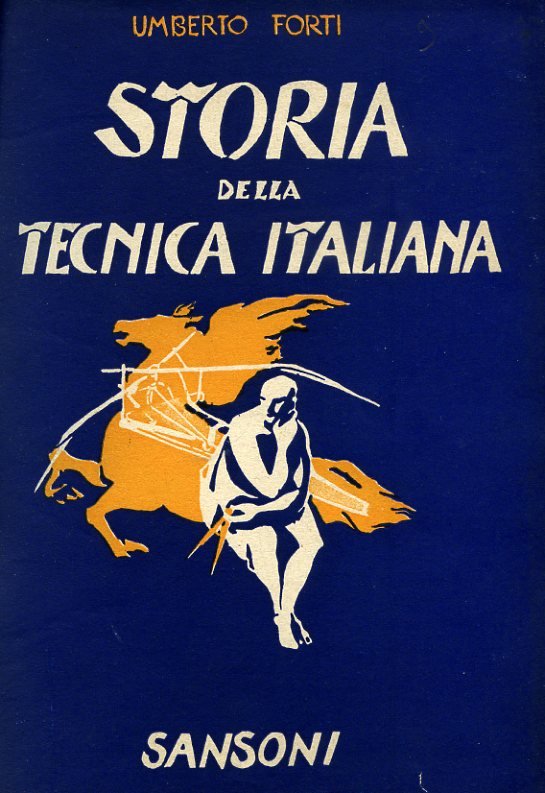 Storia della tecnica italiana. Alle origini della vita moderna