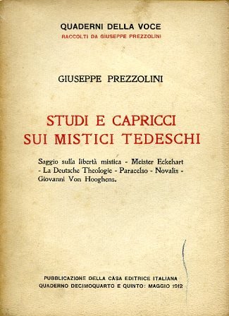 Studi e capricci sui mistici tedeschi. Saggio sulla libertà mistica …