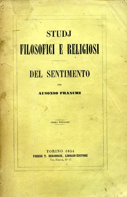 Studj filosofici e religiosi. Del sentimento. Prima edizione