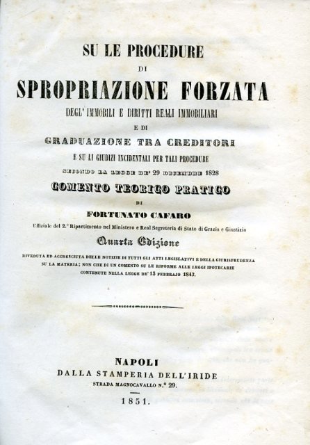 Su le procedure di spropriazione forzata degl'immobili e diritti reali …