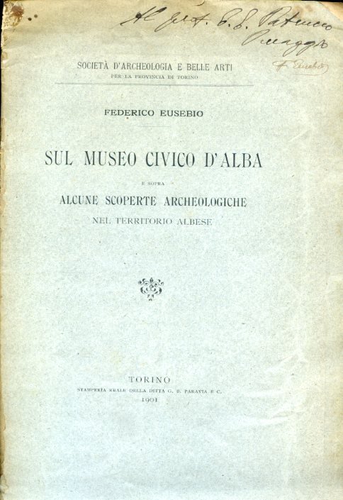 Sul Museo Civico d'Alba e sopra alcune scoperte archeologiche nel …