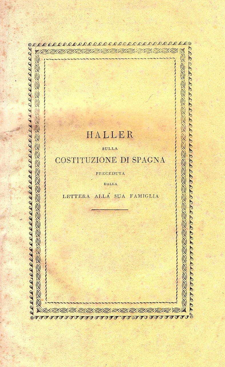 Sulla costituzione di Spagna Opuscolo del Sig. Carlo Luigi di …