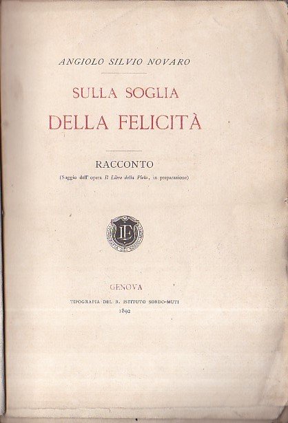 Sulla soglia della felicità. Racconto (Saggio dell' opera Il Libro …