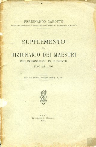 Supplemento al Dizionario dei maestri che insegnarono in Piemonte fino …
