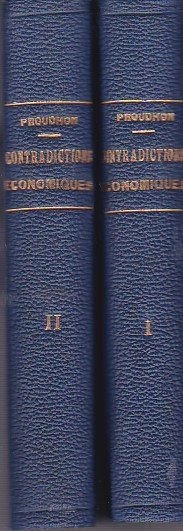 Système des contradictions économiques, ou Philosophie de la Misère. Deuxième …