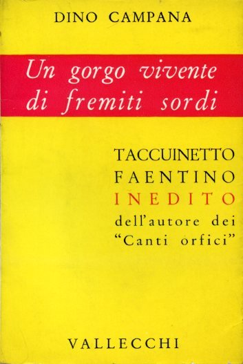 Taccuinetto faentino. Un gorgo vivente di fremiti sordi. A cura …