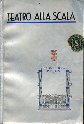 Teatro alla Scala. Programma ufficiale. Stagione dell'anno XV 1936 - …