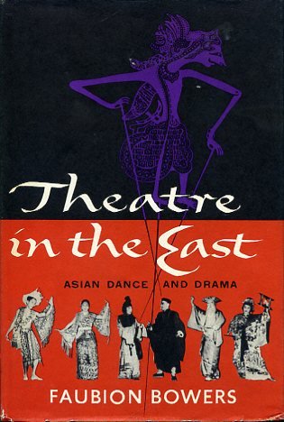 Theatre in the East. A Survey of Asian Dance and …