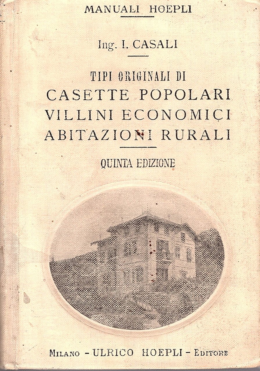 Tipi originali di casette popolari villini economici ed abitazioni rurali