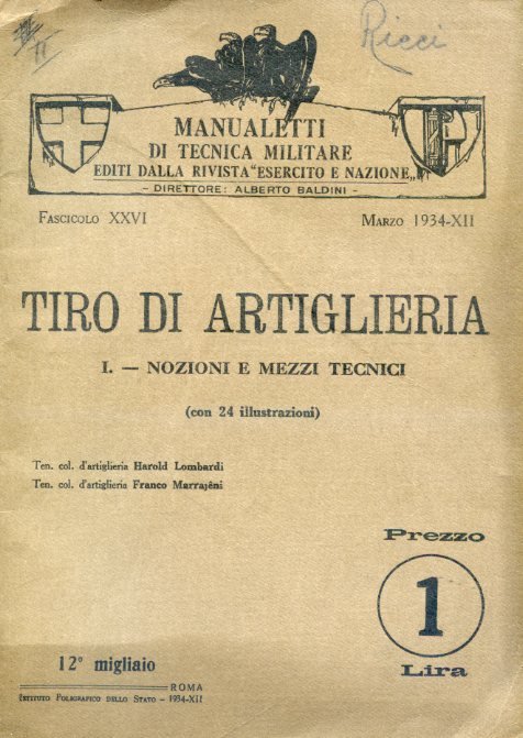 Tiro di artiglieria. I. Nozioni e mezzi tecnici. Manualetti di …