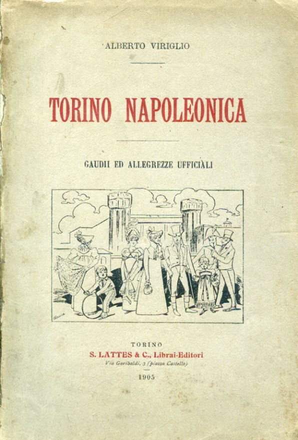 Torino napoleonica. Gaudii ed allegrezze ufficiali