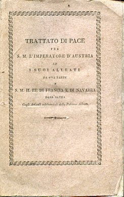 Trattato di Pace fra S. M. l'Imperatore d'Austria ed i …