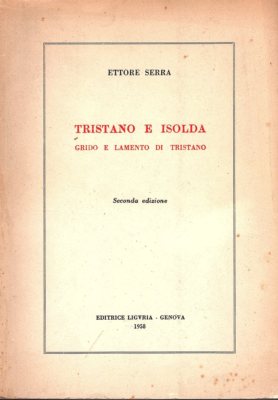 Tristano e Isolda. Grido e lamento di Tristano. Seconda edizione