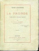 Trois journées de la Fronde. Tableaux dramatiques
