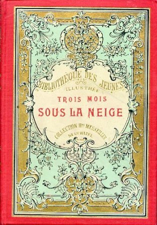 Trois mois sous la neige. Journal d' un jeune habitant …