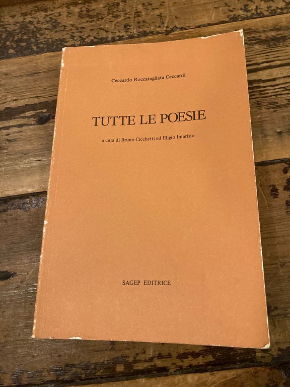 Tutte le poesie. A cura di Bruno Cicchetti ed Eligio Imarisio