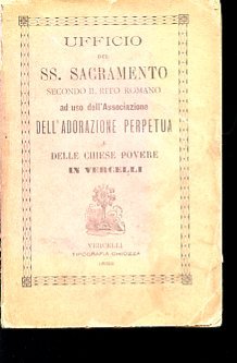 Ufficio del SS. Sacramento secondo il Rito Romano ad uso …