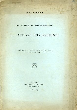 Un maestro di vita coloniale. Il Capitano Ugo Ferrandi. Estratto …