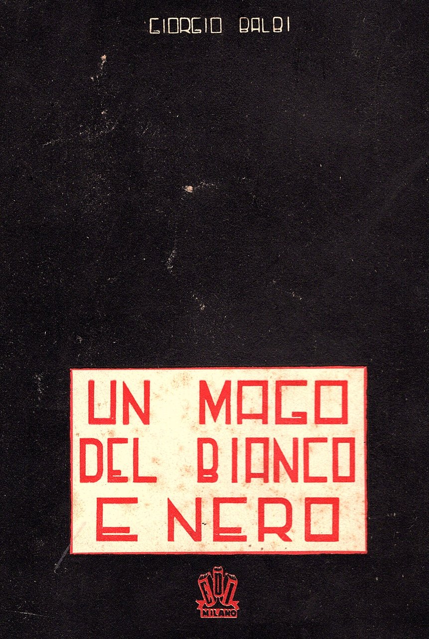 Un mago del Bianco e Nero. Alberto Martini