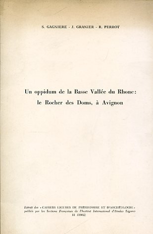 Un oppidum de la Basse Vallée du Rhone: le Rocher …