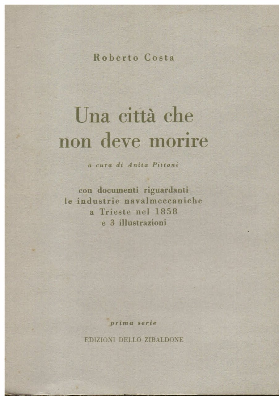 Una città che non deve morire. A cura di Anita …