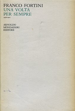 Una volta per sempre. 1958 - 1962