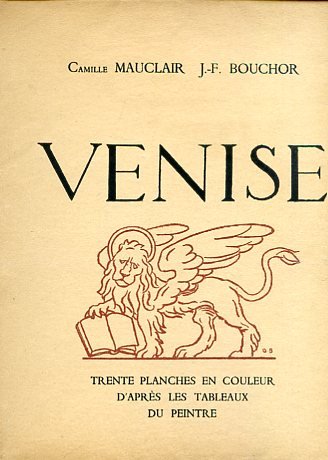 Venise. Trente planches en couleur d'après les tableaux du peintre. …