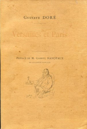 Versailles et Paris 1871 d'après les dessins originaux de Gustave …
