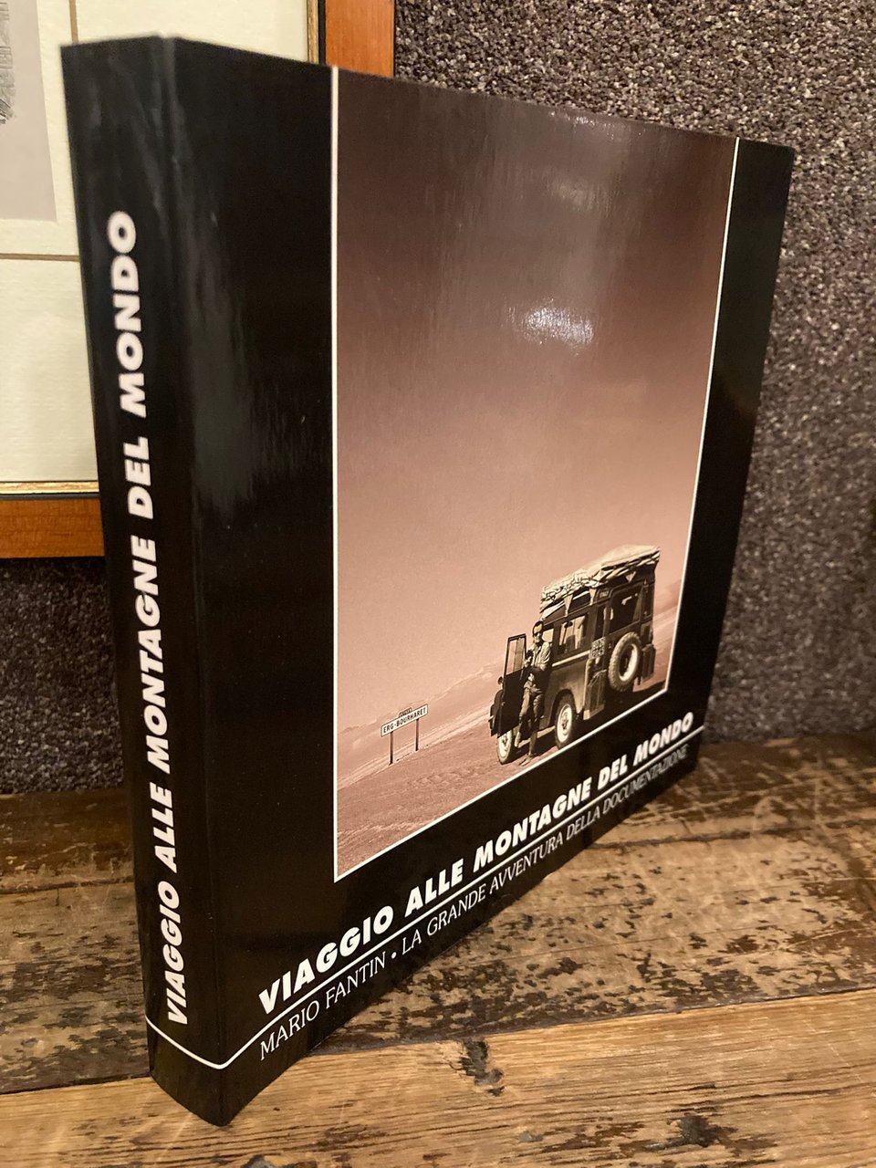 Viaggio alle montagne del mondo. Mario Fantin: la grande avventura …