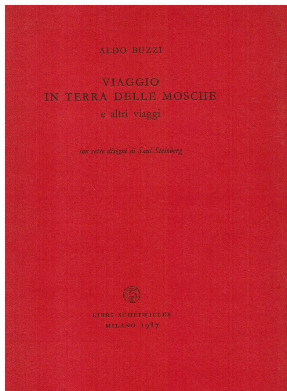 Viaggio in terra delle Mosche e altri viaggi. Con sette …