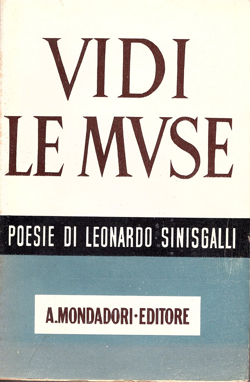 Vidi le Muse. Poesie (1931 - 1942). Con un saggio …