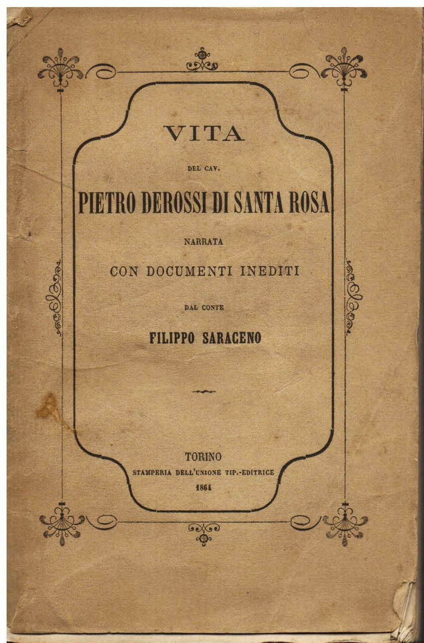 Vita di Pietro Derossi di Santa Rosa narrata con documenti …