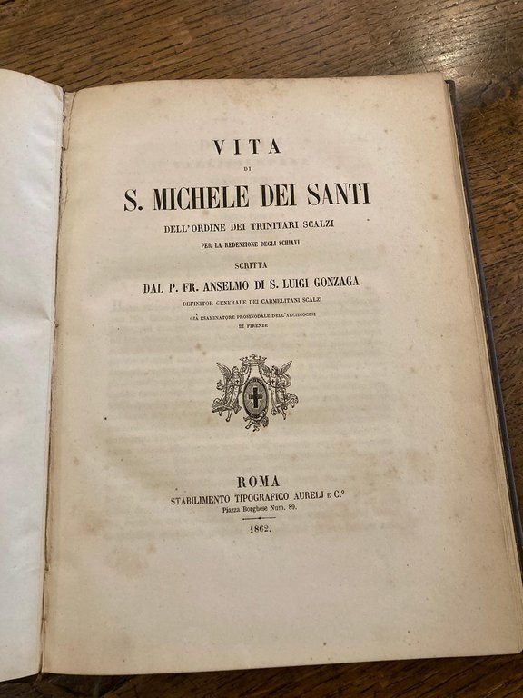 Vita di S. Michele dei Santi dell'Ordine dei Trinitari Scalzi …