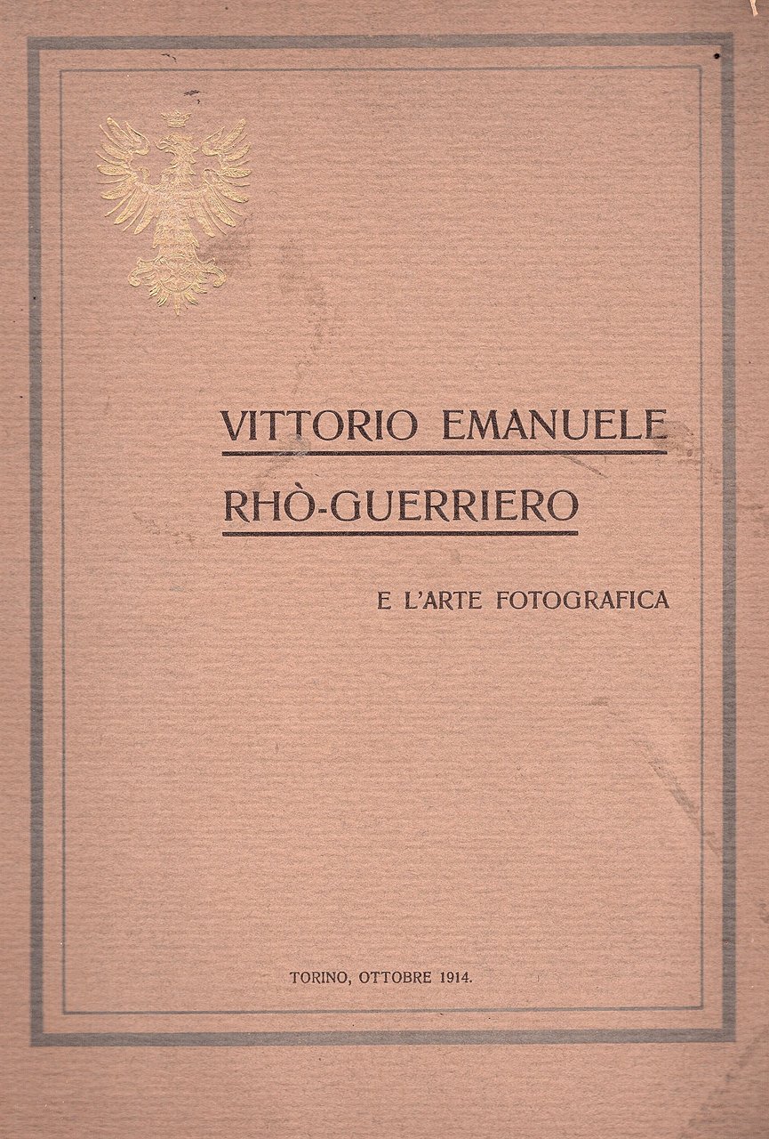 Vittorio Emanuele Rhò-Guerriero e la fotografia