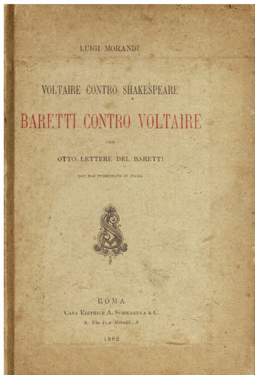 Voltaire contro Shakespeare - Baretti contro Voltaire. Con otto lettere …